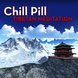 Chill Pill: Tibetan Meditation
