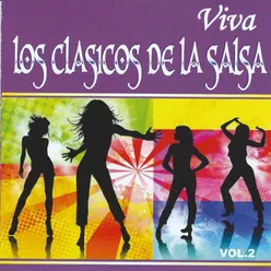 Viva los Clasicos de la Salsa, Vol. 2