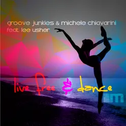 Live Free & Dance-Groove Junkies Main Mix