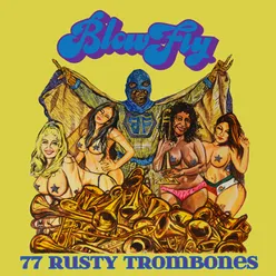 77 Rusty Trombones