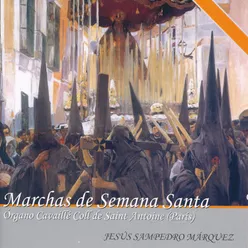 Marchas de Semana Santa. Órgano Cavaillé Coll de Saint Antoine