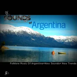 Sounds of Argentina (Folklore Music of Argentina+New Sounds+ New Trends)
