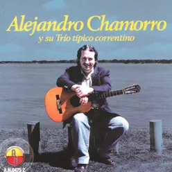 Alejandro Chamorro y Su Trío Típico Correntino