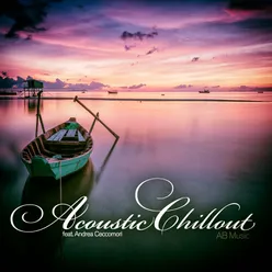 Acoustic Chillout (A Fine Selection of Piano and Flute Instrumentals)