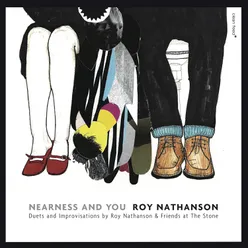 Nearness and You: Duets and Improvisations by Roy Nathanson & Friends at The Stone (Live)