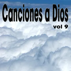 Canciones a Dios, Vol. 9