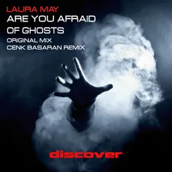 Are You Afraid of Ghosts-Cenk Basaran Remix