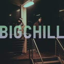 BIGCHILL