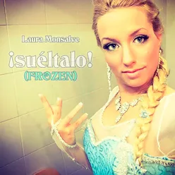 ¡Suéltalo! (de "Frozen")