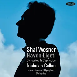 Haydn & Ligeti: Concertos & Capriccios