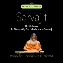 Soothing Tunes 10: Sarvajit