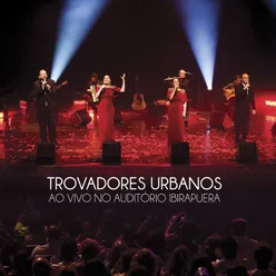 Trovadores Urbanos / Cantores do Rádio-Ao Vivo