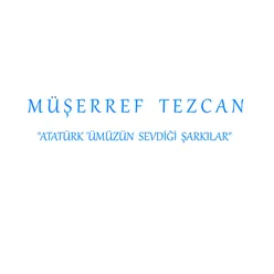 Atatürk'ümüzün Sevdiği Şarkılar