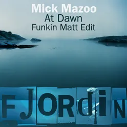 At Dawn-Funkin Matt Extended Edit