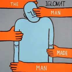 The Man Made Man