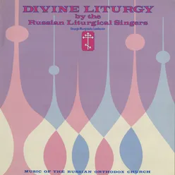 Divine Liturgy: Music of the Russian Orthodox Church