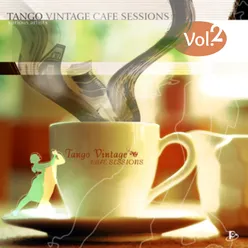 Tango Vintage Café Sessions, Vol. 2