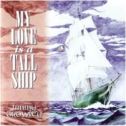 My Love Is a Tall Ship