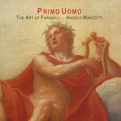 Giacomelli, Hasse, Broschi & Farinelli: Prima Uomo - The Art of Farinelli