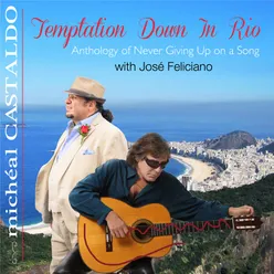 Temptation Down in Rio: Anthology of Never Giving up on a Song