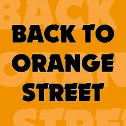 Return to Orange Street