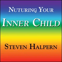 Nurturing Your Inner Child - With Subliminal Affirmations