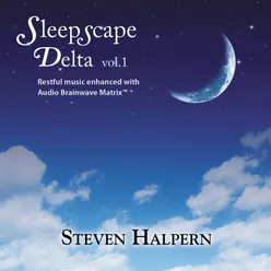 Sleepscape Delta 3hz, Pt. 2