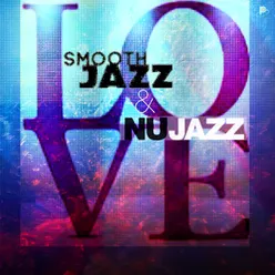 Love Smooth Jazz & Nu Jazz