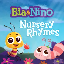 Bia & Nino - Nursery Rhymes