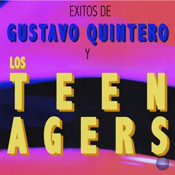 Exitos de Gustavo Quintero y los Teen Agers