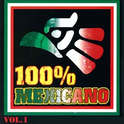 100% Mexicano, Vol. 1