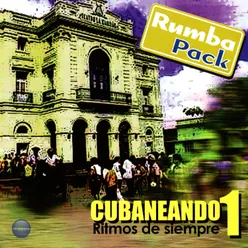 Rumba Pack - Cubaneando 1, Ritmos de Siempre