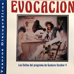 Evocación: Los Éxitos del Programa de Gustavo Escobar V.