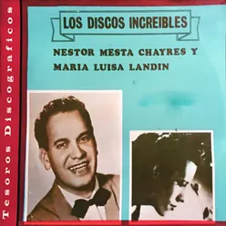 Los Discos Increibles: Néstor Mesta Chayres y María Luisa Landín