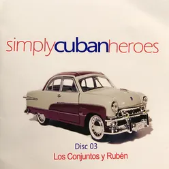 Simply Cuban Heroes, Vol. 3
