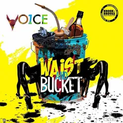 Waist and Bucket