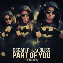 Part of You (feat. Bliss) - Remixes
