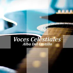 Voces Celestiales: Alba Del Castillo