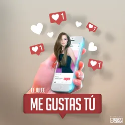 Me Gustas Tú