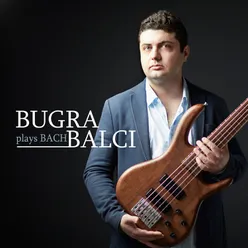 Bugra Balci Plays Bach