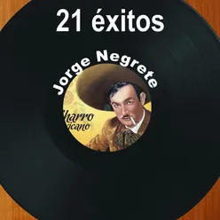 21 Éxitos: Jorge Negrete