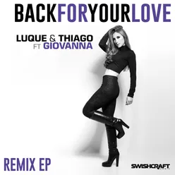 Back for Your Love (Ft. Giovanna) [Remixes]