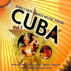 Early Hot Dance Music From Cuba, Vol. 1