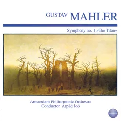 Mahler: Symphony No. 1 in D Major "The Titan"