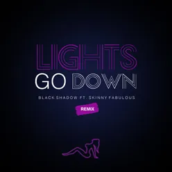 Lights Go Down (Remix)