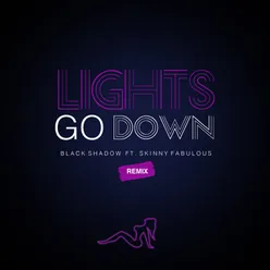 Lights Go Down-Remix