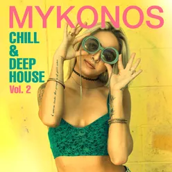 Mykonos: Chill & Deep House, Vol. 2