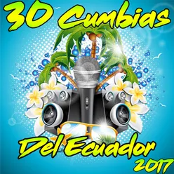 30 Cumbias del Ecuador  2017