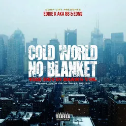 Cold World No Blanket