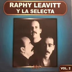 Raphy Leavitt y la Selecta, Vol. 2